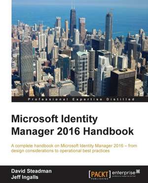 Microsoft Identity Manager 2016 Handbook de David Steadman