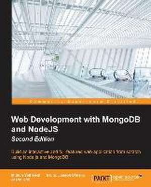 Web Development with Mongodb and Nodejs Second Edition de Mithun Satheesh