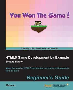 Html5 Game Development by Example Beginner's Guide Second Edition de Thomas Mak