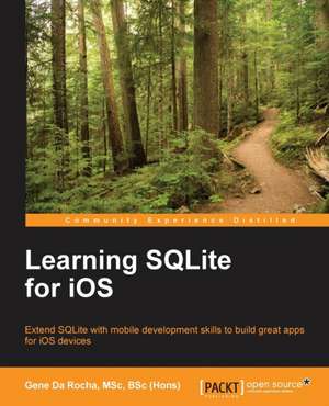 Learning Sqlite for IOS: Beginner's Guide - Second Edition de Gene Da Rocha