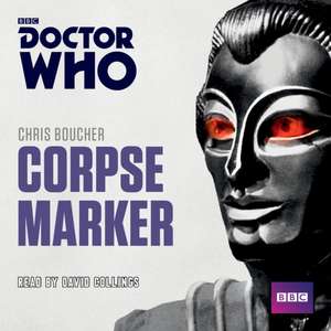 Doctor Who: Corpse Marker: A 4th Doctor Novel de Chris Boucher