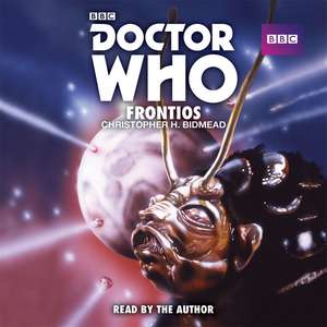 Doctor Who: Frontios: A 5th Doctor Novelisaton de Christopher H. Bidmead