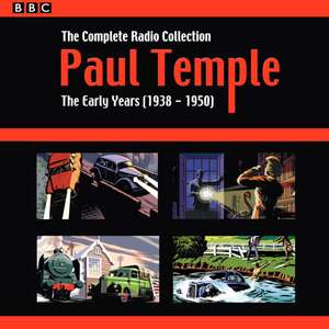 Paul Temple: The Complete Radio Collection: Volume 1 de Francis Durbridge