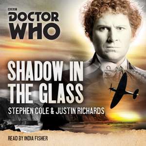 Shadow in the Glass: A 6th Doctor Novel de Stephen Cole