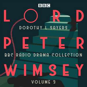 Lord Peter Wimsey: BBC Radio Drama Collection Volume 3 de Dorothy L. Sayers