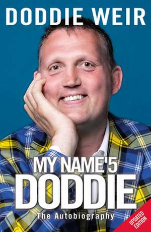 Weir, D: My Name'5 DODDIE de Doddie Weir