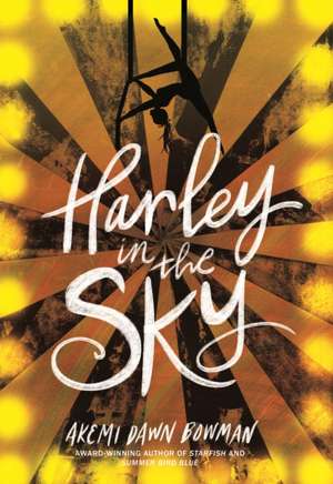 Harley in the Sky de Akemi Dawn Bowman