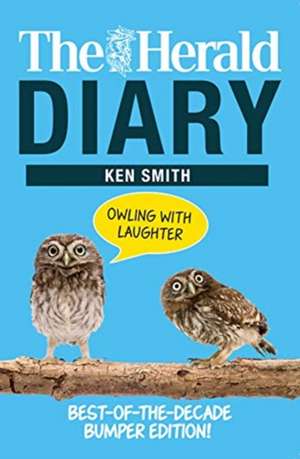 The Herald Diary: Owling with Laughter de Ken Smith