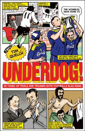 Underdog! de Tim Quelch