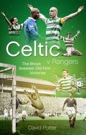 Celtic v Rangers de David Potter