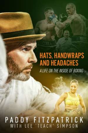 Hats, Handwraps and Headaches de Paddy Fitzpatrick