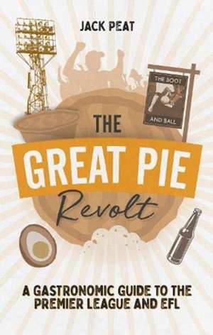 The Great Pie Revolt de Jack Peat