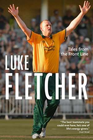 Tales from the Frontline: The Autobiography of Luke Fletcher de Luke Fletcher