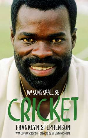 My Song Shall Be Cricket de Franklyn Stephenson