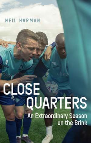 Close Quarters de Neil Harman