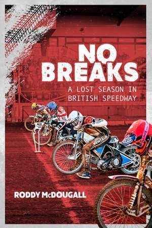 No Breaks de Roddy McDougall