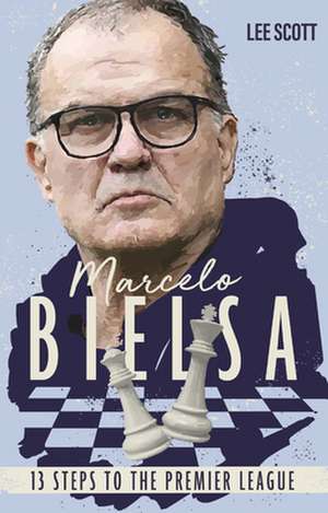 Marcelo Bielsa de Lee Scott