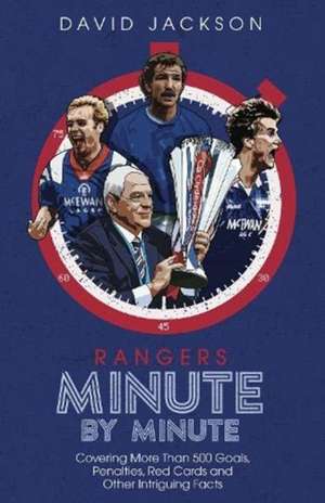 Rangers Minute by Minute de David Jackson