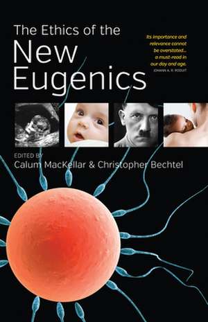 The Ethics of the New Eugenics de Christopher Bechtel