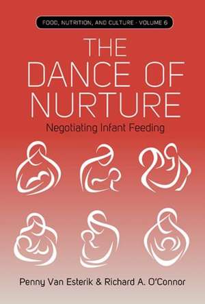 The Dance of Nurture de Penny Van Esterik