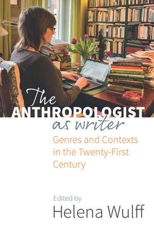 The Anthropologist as Writer de Helena Wulff