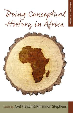 Doing Conceptual History in Africa de Axel Fleisch