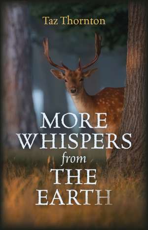 More Whispers from the Earth de Taz Thornton