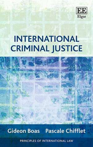 International Criminal Justice de Gideon Boas