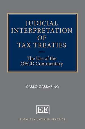 Judicial Interpretation of Tax Treaties – The Use of the OECD Commentary de Carlo Garbarino