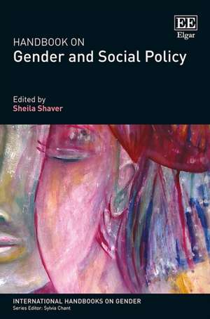 Handbook on Gender and Social Policy de Sheila Shaver