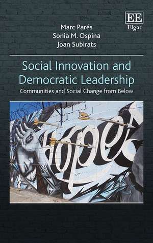 Social Innovation and Democratic Leadership – Communities and Social Change from Below de Marc Parés