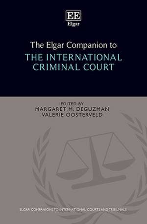 The Elgar Companion to the International Criminal Court de Margaret Deguzman