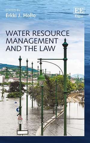 Water Resource Management and the Law de Erkki J. Hollo