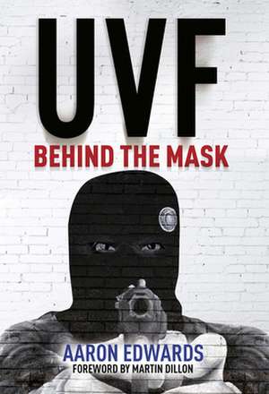 UVF: Behind the Mask de Aaron Edwards