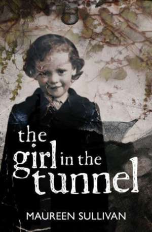 Girl in the Tunnel de Maureen Sullivan