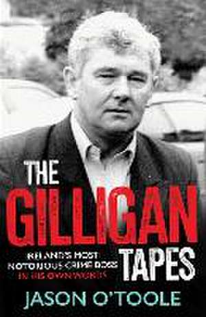 The Gilligan Tapes de Jason O'Toole