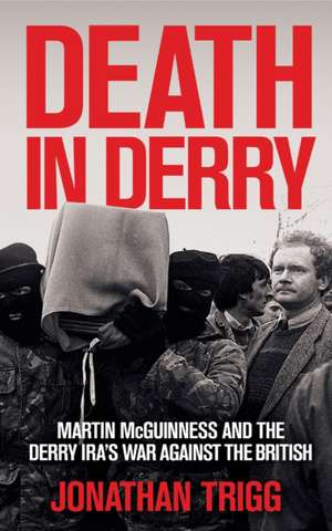 Death in Derry de Jonathan Trigg