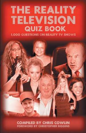 The Reality Television Quiz Book de Chris Cowlin