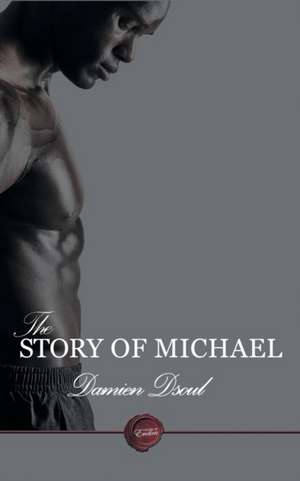 The Story of Michael de Damien Dsoul