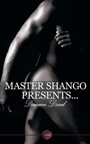Master Shango Presents... de Damien Dsoul