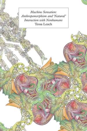 Machine Sensation de Tessa Leach