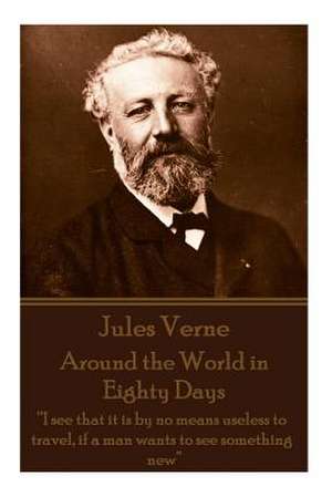 Jules Verne - Around the World in Eighty Days de Jules Verne