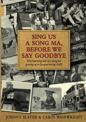 Sing Us A Song Ma, Before We Say Goodbye de Carol Wainwright