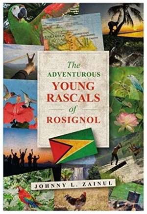 Adventurous Young Rascals of Rosignol de Johnny L. Zainul