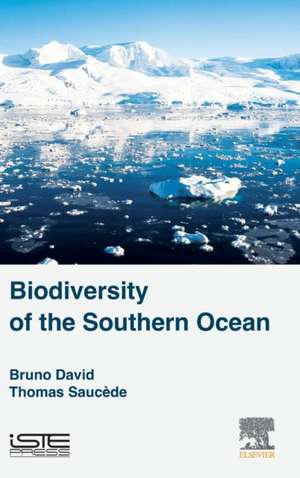 Biodiversity of the Southern Ocean de Bruno David