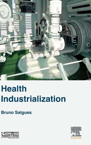 Health Industrialization de Bruno Salgues