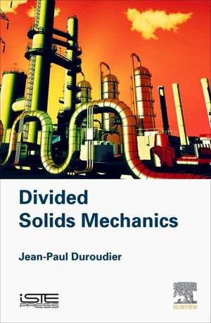 Divided Solids Mechanics de Jean-Paul Duroudier