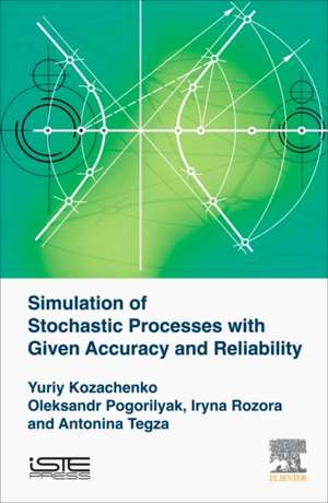 Simulation of Stochastic Processes with Given Accuracy and Reliability de Yuriy V. Kozachenko