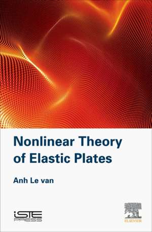 Nonlinear Theory of Elastic Plates de Anh Le Van