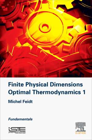 Finite Physical Dimensions Optimal Thermodynamics 1: Fundamentals de Michel Feidt